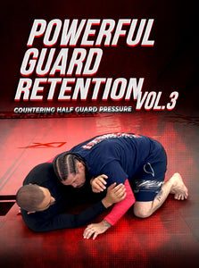 Powerful Guard Retention Vol. 3 | Countering Half Guard Pressure